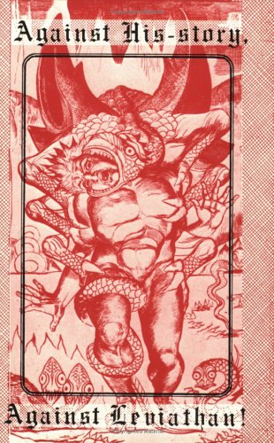 Against His-Story, Against Leviathan! by Fredy Perlman