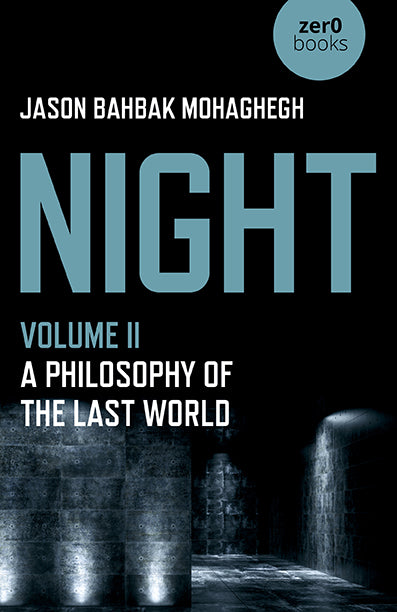 Night, Volume II by Jason Bahbak Mohaghegh