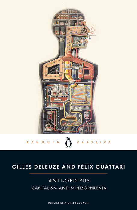 Anti-Oedipus Capitalism and Schizophrenia by Gilles Deleuze and Felix Guattari