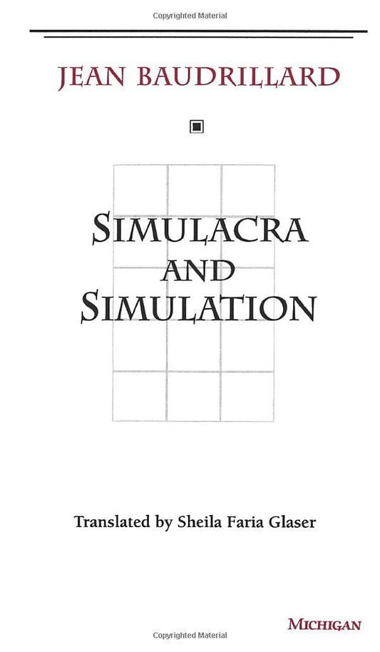 Simulacra and Simulation by Jean Baudrillard